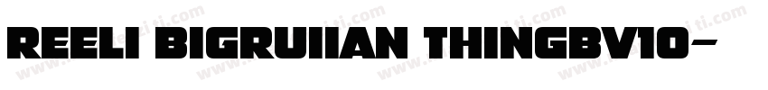 Reeli BigRuiian ThinGBV10字体转换